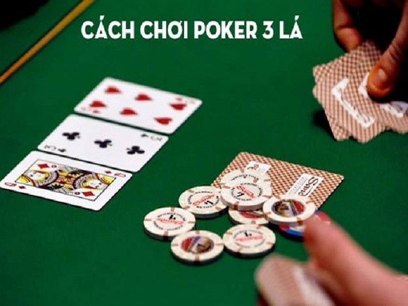 Hướng dẫn chơi poker 3 lá online đơn giản nhất