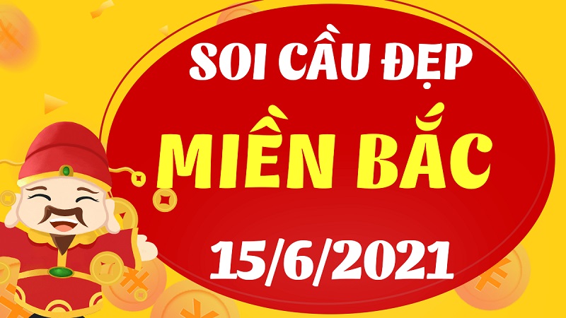 Soi cầu XSMB – Dự đoán bạch thủ lô miền Bắc – Giờ vàng chốt số ngày 15/06/2021