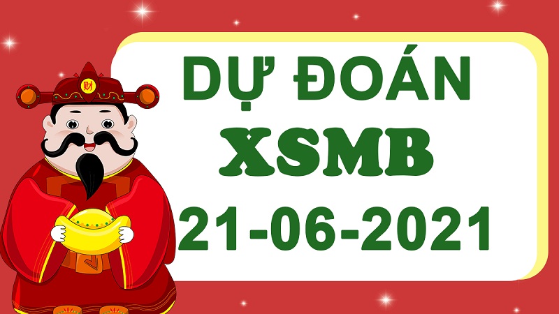 Soi cầu XSMB – Dự đoán bạch thủ lô miền Bắc – Giờ vàng chốt số ngày 21/06/2021