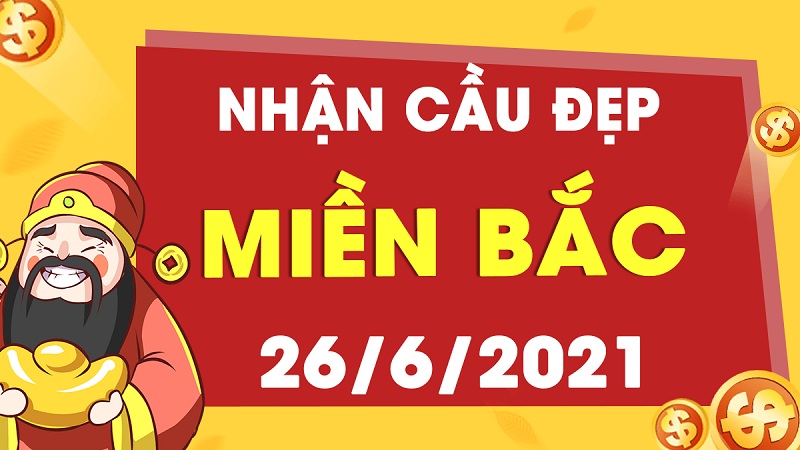 Soi cầu XSMB – Dự đoán bạch thủ lô miền Bắc – Giờ vàng chốt số ngày 26/06/2021