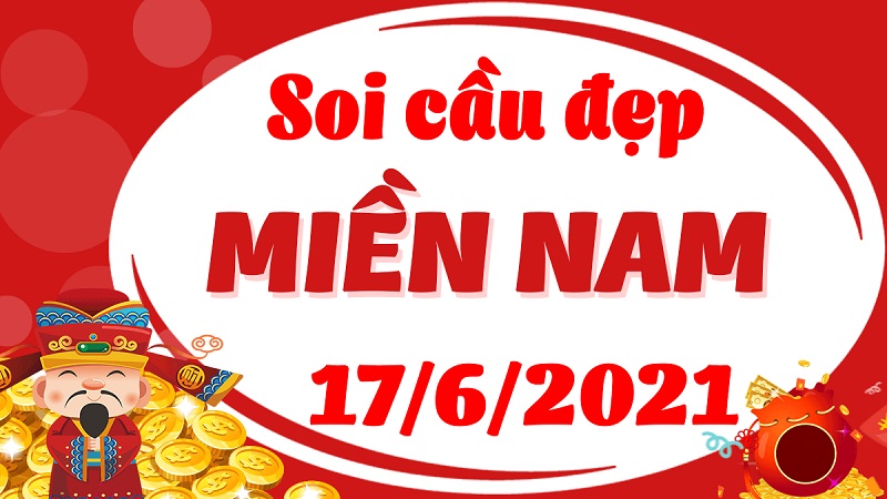 Soi cầu xsmn – Dự đoán bạch thủ lô miền Nam – Giờ vàng chốt số ngày 17/06/2021