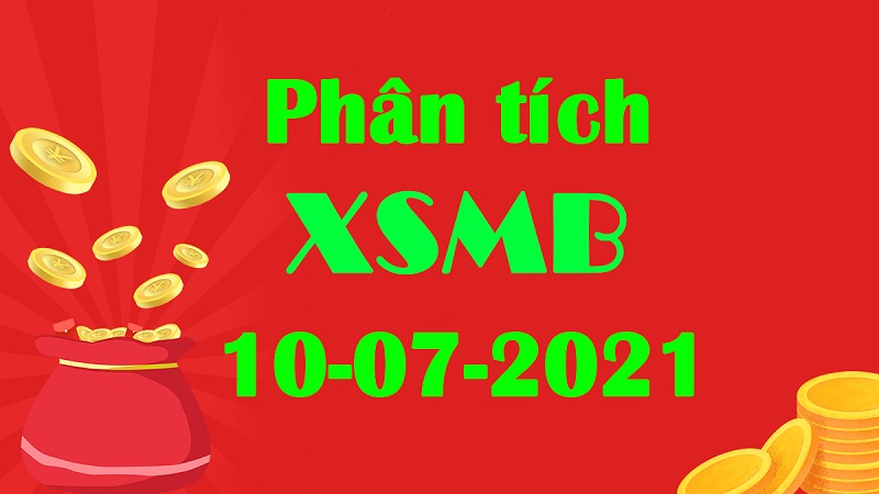 Soi cầu XSMB – Dự đoán bạch thủ lô miền Bắc – Giờ vàng chốt số ngày 10/07/2021