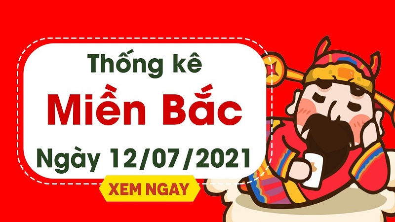 Soi cầu XSMB – Dự đoán bạch thủ lô miền Bắc – Giờ vàng chốt số ngày 12/07/2021