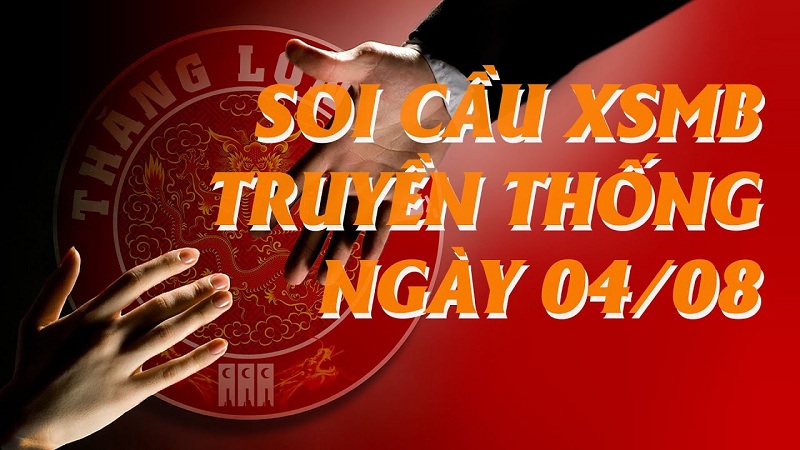 Soi cầu XSMB – Dự đoán bạch thủ lô miền Bắc – Giờ vàng chốt số ngày 04/08/2021